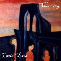 Morning : Little moves
